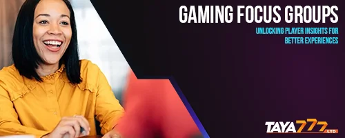 Gaming Focus Groups: Unlocking Player Insights for Better Experiences